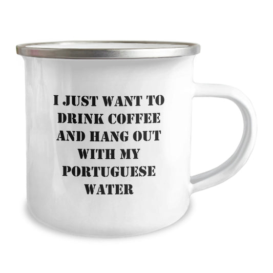 Funny Portuguese Water Dog Gifts for Men and Women - Valentine's Unique Mugs for Camping Lovers - I Just Want To Drink Coffee And Hang Out With My Portuguese Water - Image 2