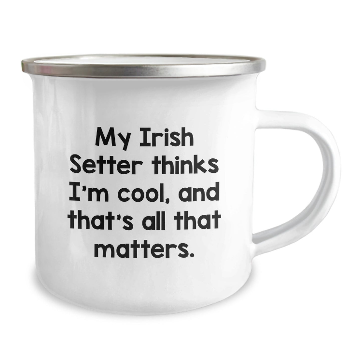 Irish Setter Dog Lover Gifts from Family to Friends - My Irish Setter Thinks I'm Cool Funny Birthday Camping Mug - Image 2