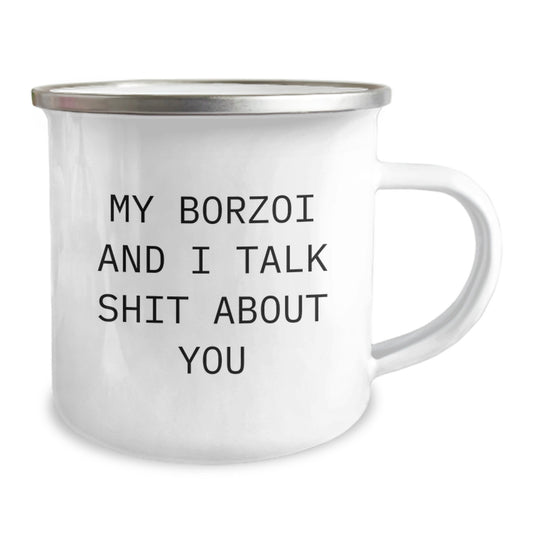 Funny Borzoi Dog Gifts from Family to Friends for Graduation Unique - My Borzoi And I Talk Shit About You Enamel Camping Mug - Image 2