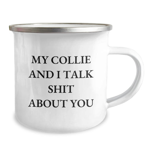 Funny Collie Dog Gifts for Men from Friends, Unique Camping Mugs with 'My Collie And I Talk Shit About You', Perfect for Graduation Day - Image 2