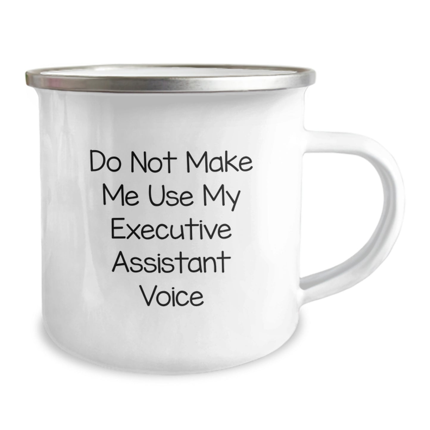 Funny Executive Assistant Gifts from Men to Women - Mother's Day Unique Gifts for Camping Mug Enthusiasts, 'Do Not Make Me Use My Executive Assistant Voice' - Image 2