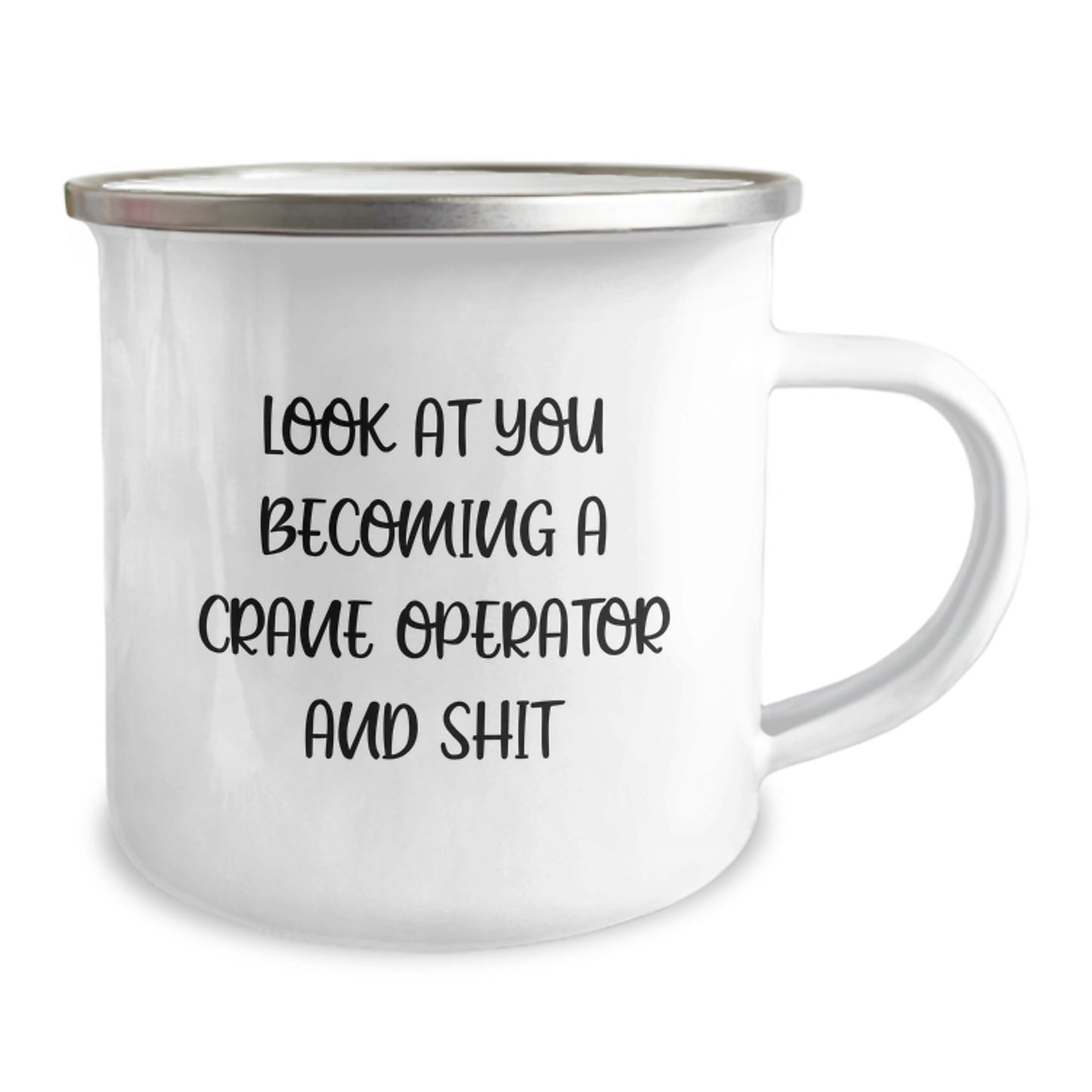 Funny Crane Operator Gifts for Men - 'Look At You Becoming A Crane Operator And Shit' - Camping Mug for Graduation Unique Gifts from Friends - Image 2