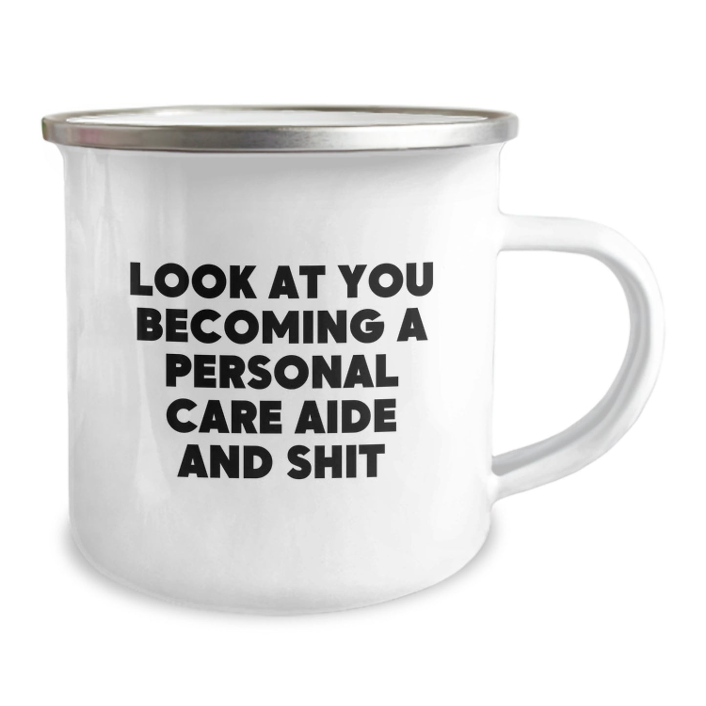 Funny Personal Care Aide Gifts for Her, Camping Mug with Inspirational Quote 'Look At You Becoming A Personal Care Aide And Shit', Unique Graduation Gifts from Family - Image 2