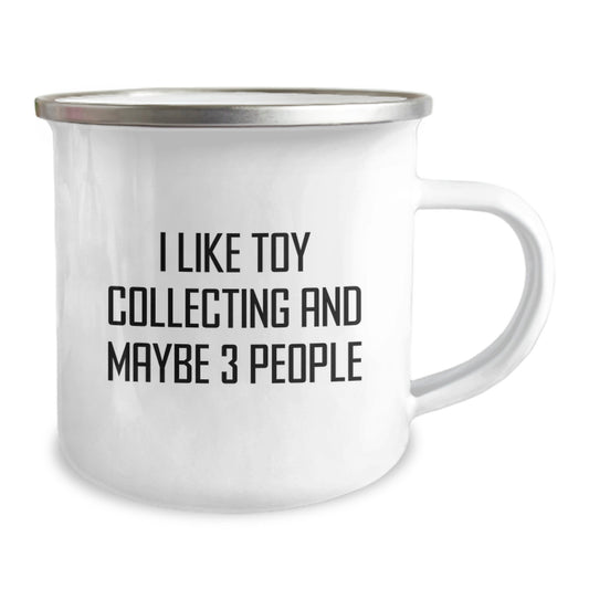 Funny Toy Collecting Gifts for Men, Camping Mug with I Like Toy Collecting And Maybe 3 People Quote, Graduation Unique Gifts from Friends - Image 2