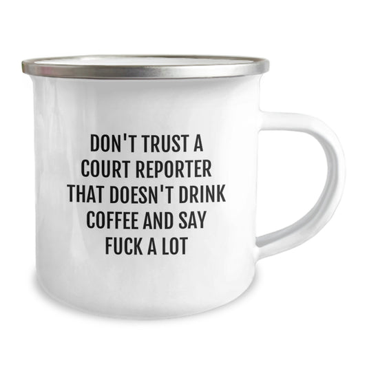 Funny Court Reporter Gifts from Men to Friends and Family, Unique Valentine's Unique Gifts, 'Don't Trust A Court Reporter That Doesn't Drink Coffee And Say F--k A Lot', Court Reporter Camping Mug - Image 2
