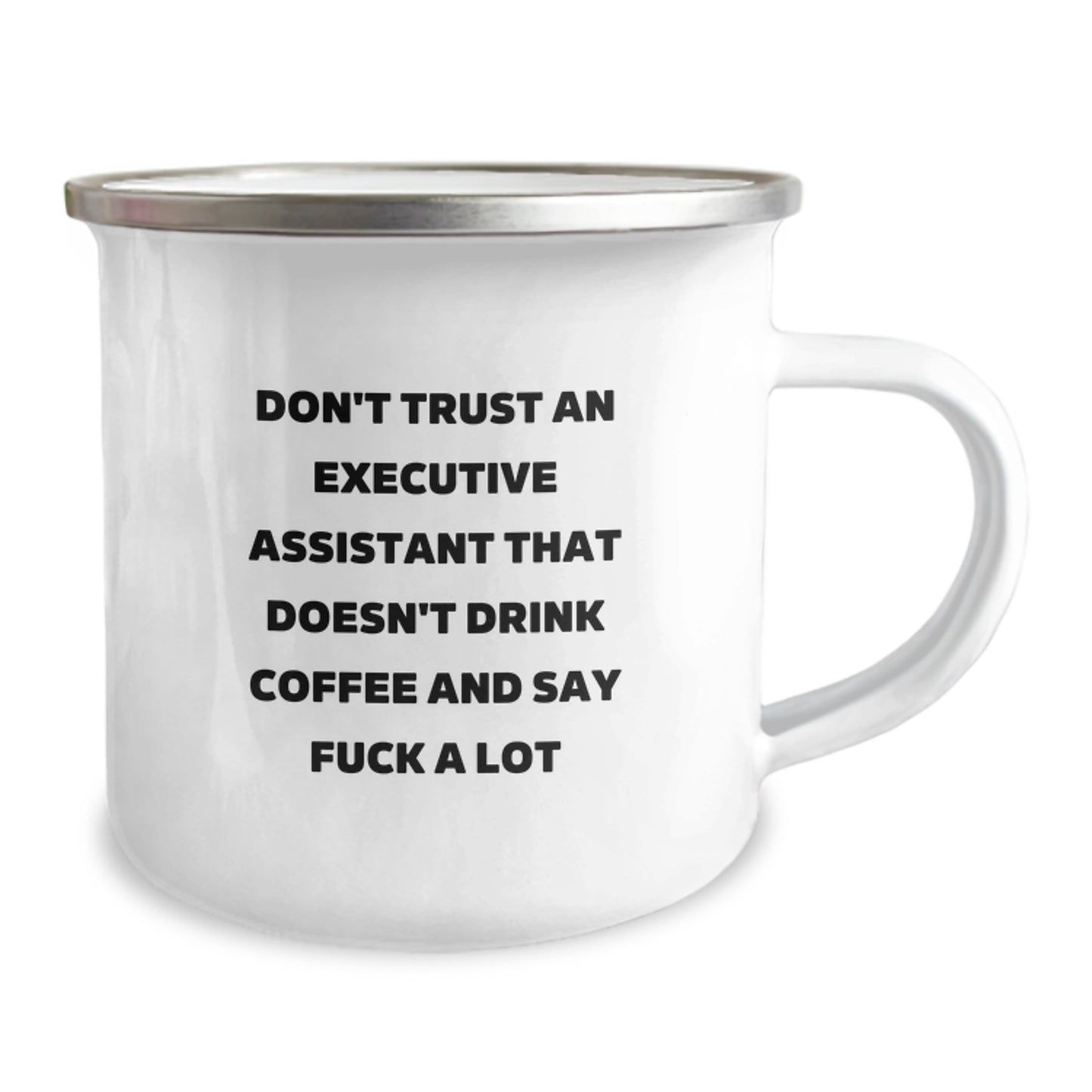 Funny Executive Assistant Gifts for Graduation - Camping Mug with 'Don't Trust An Executive Assistant That Doesn't Drink Coffee' Quote - Gifts from Friends to Executive Assistant - Image 2