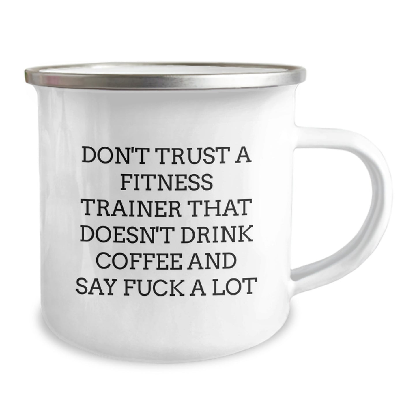 Funny Fitness Trainer Gifts from Men to Fitness Trainer Friends - Don't Trust A Fitness Trainer That Doesn't Drink Coffee And Say F--k A Lot Camping Mug for Graduation - Image 2