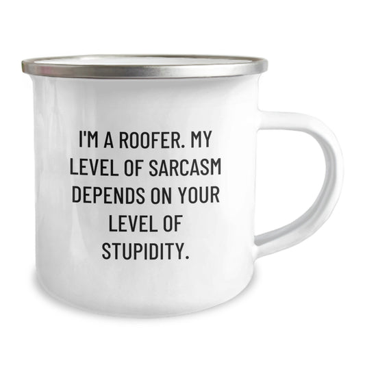 Funny Gifts from Men for Roofer Friends, Unique Graduation Unique Gifts for Men, Camping Mug with I'm A Roofer My Level Of Sarcasm Depends On Your Level Of Stupidity Quote - Image 2