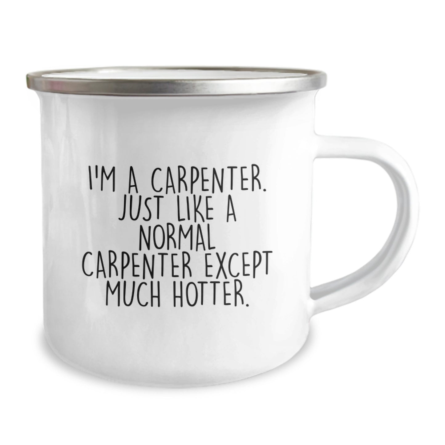 Birthday Gift for Her Carpenter Camping Mug – I'm A Carpenter. Hotter. - Image 2