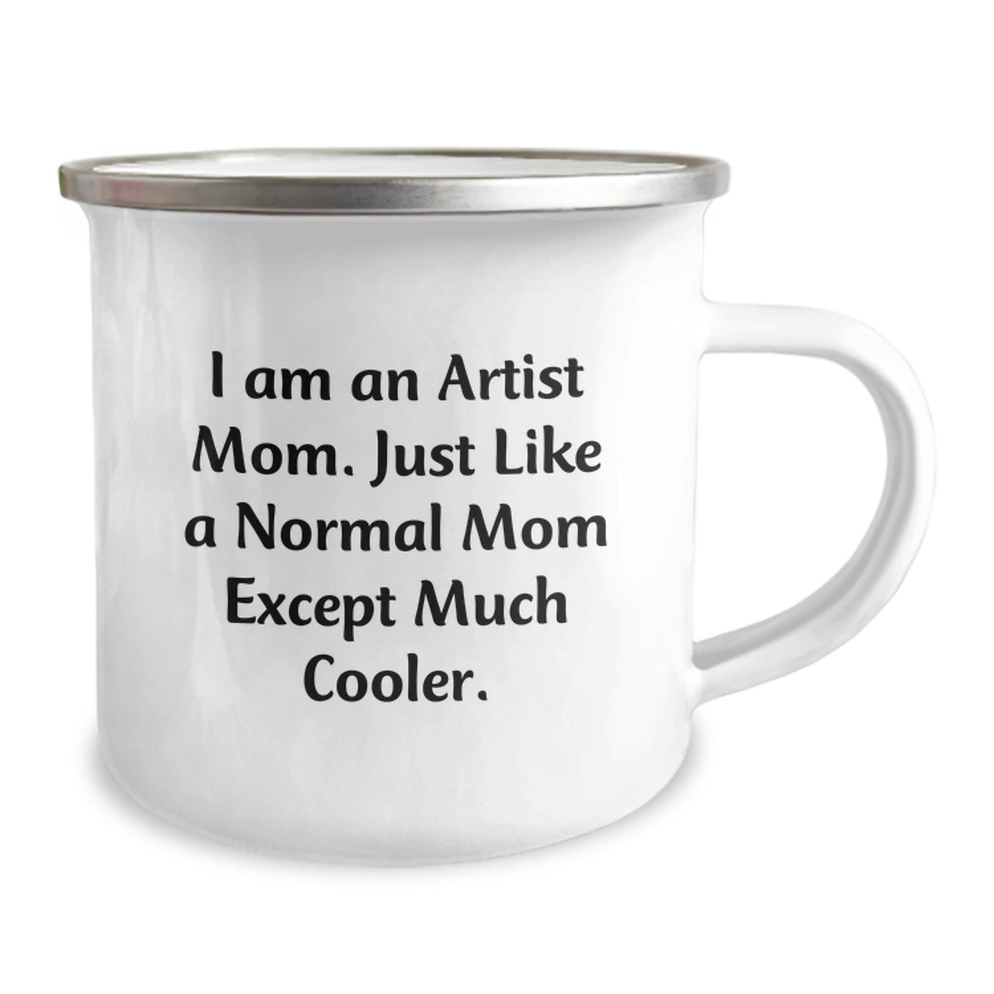 Gifts from Mom, the Artist, to Friends and Family - 'I Am An Artist Mom' Camping Mug for Graduation Unique Gifts from Artist Mom to Men, Women, Friends, Coworkers, and Family - Image 2