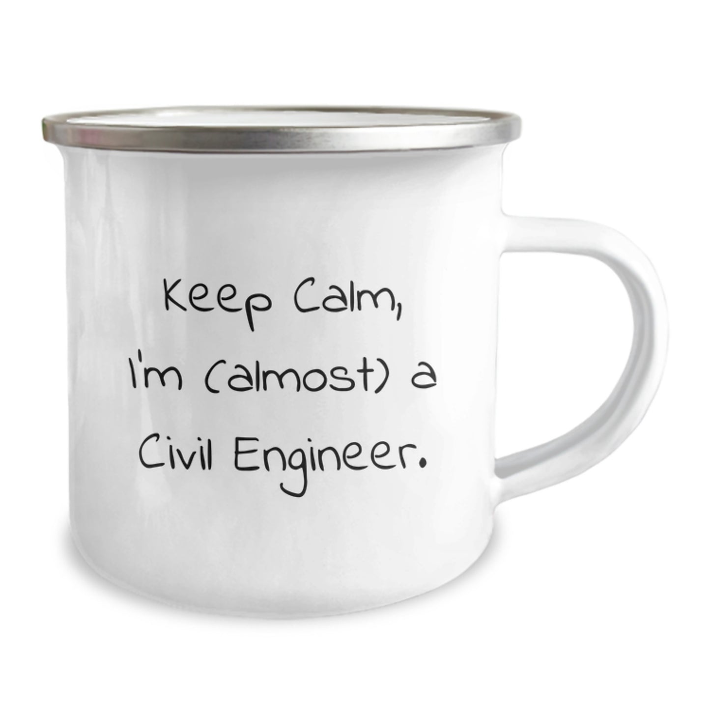 Civil Engineer Funny Camping Mug Gifts from Friends for Birthday - Keep Calm I'm Almost a Civil Engineer - Image 2
