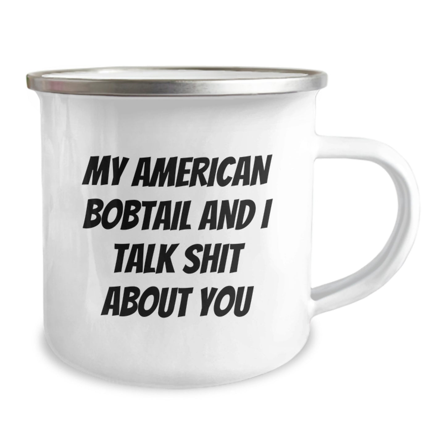 Funny American Bobtail Cat Gifts for Men Women Friends from Family on Graduation Unique Gifts - My American Bobtail And I Talk Shit About You Quote Camping Mug - Image 2