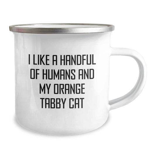 Funny Orange Tabby Cat Gifts for Orange Tabby Cat Lovers Men and Women - Camping Mug Gifts from Friends and Family for Birthday Unique Gifts - 'I Like A Handful Of Humans And My Orange Tabby Cat' - Image 2