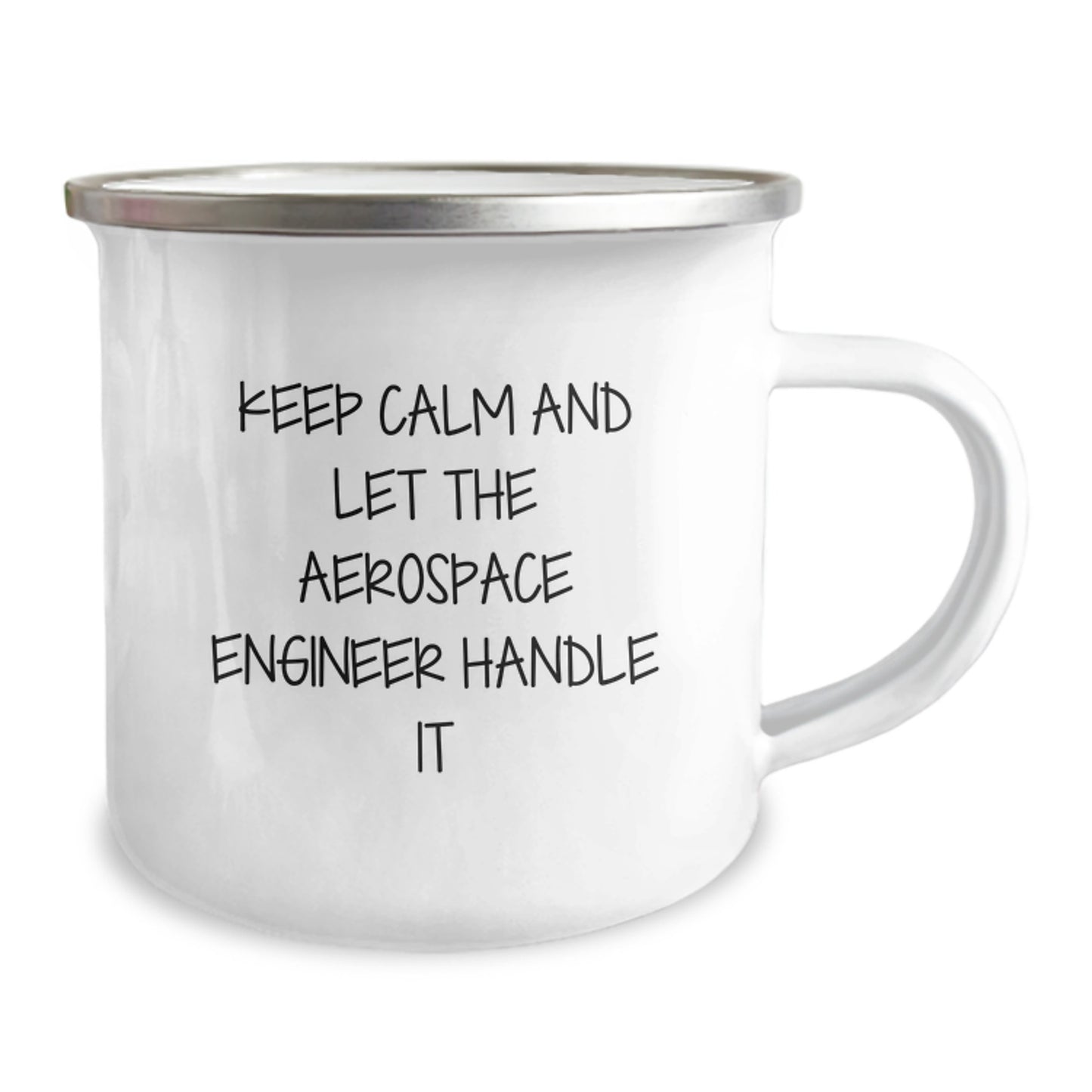 Funny 'Keep Calm And Let The Aerospace Engineer Handle It' Birthday Unique Gifts from Men to Friends and Family - 'Aerospace Engineer' Themed Camping Mug for Men, Women, and Friends - Image 2
