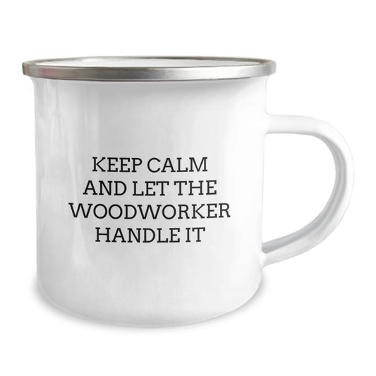 Funny Woodworker Gifts from Friends and Family - Birthday Unique Mugs for Men, Women, and Woodworkers - Keep Calm And Let The Woodworker Handle It Camping Mugs - Image 2