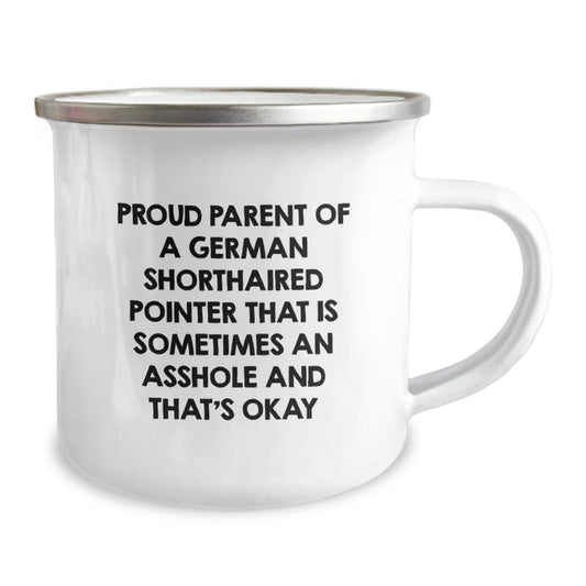 Funny German Shorthaired Pointer Dog Camping Mug Gifts from Mom for Proud Parents, Mother's Day Unique, Asshole and That's Okay - Image 2