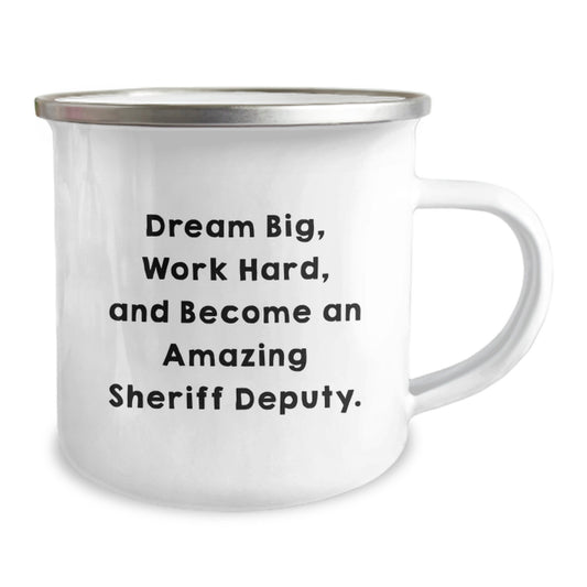 Funny Sheriff Deputy Gifts from Friends for Birthday Unique Sheriff Deputy Camping Mug - 'Dream Big, Work Hard, And Become An Amazing Sheriff Deputy.' - Image 2