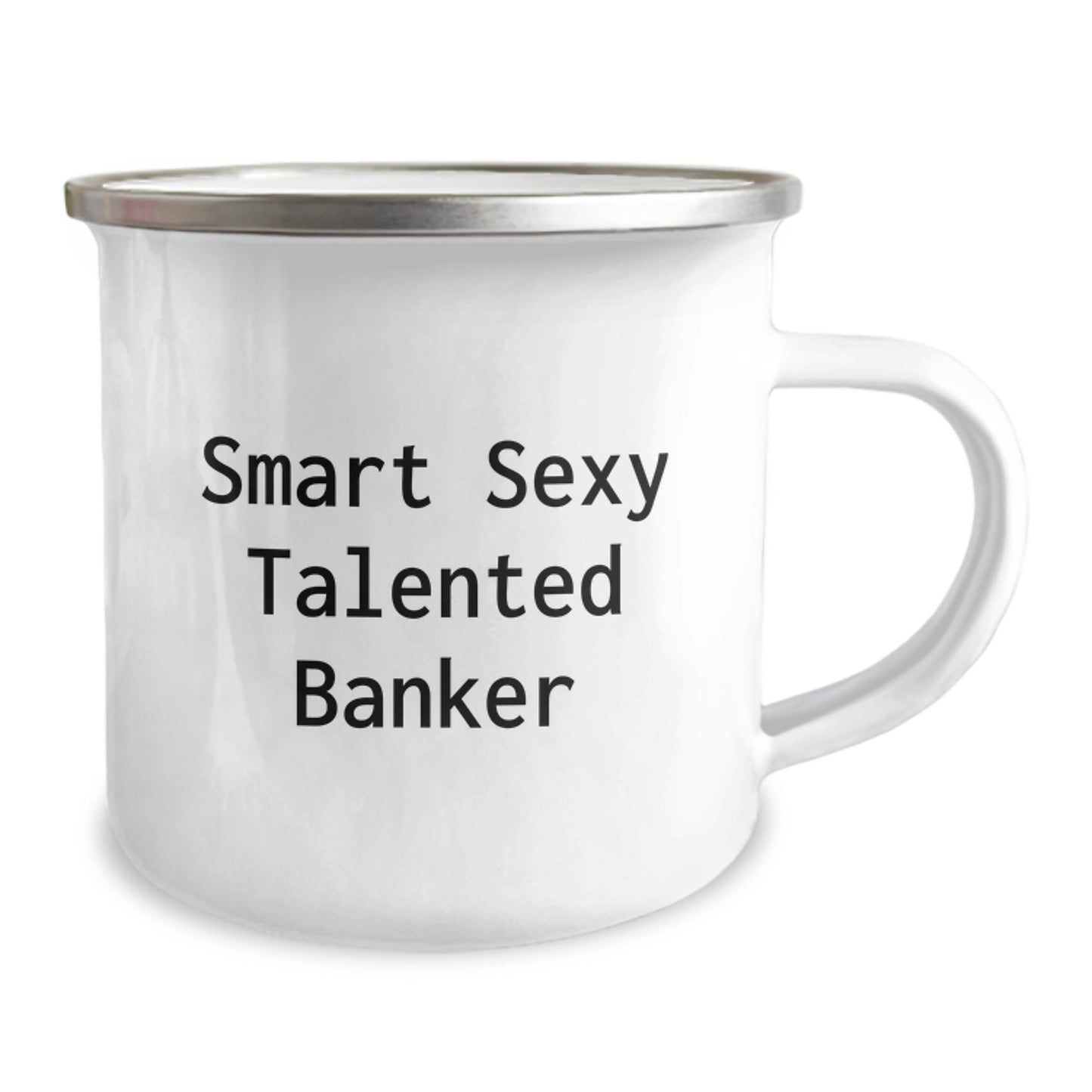 Funny Banker Gifts from Friends - 'Smart Sexy Talented Banker' Camping Mug for Graduation Unique Gifts for Bankers - Image 2