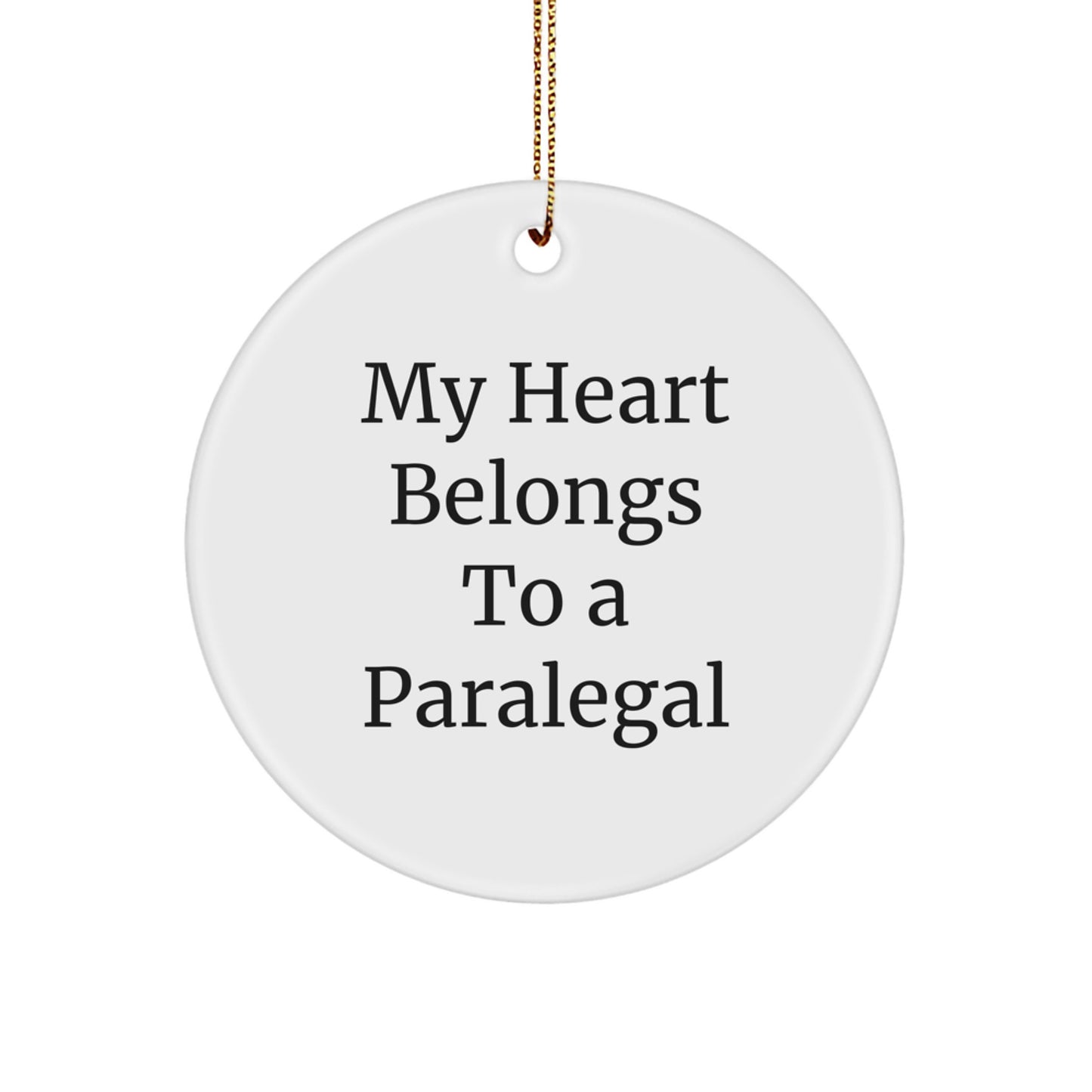 Funny Paralegal Gifts for Friends, Christmas Unique Circle Ornament, 'My Heart Belongs To A Paralegal' Quote, Personalized Decorative Item - Image 1