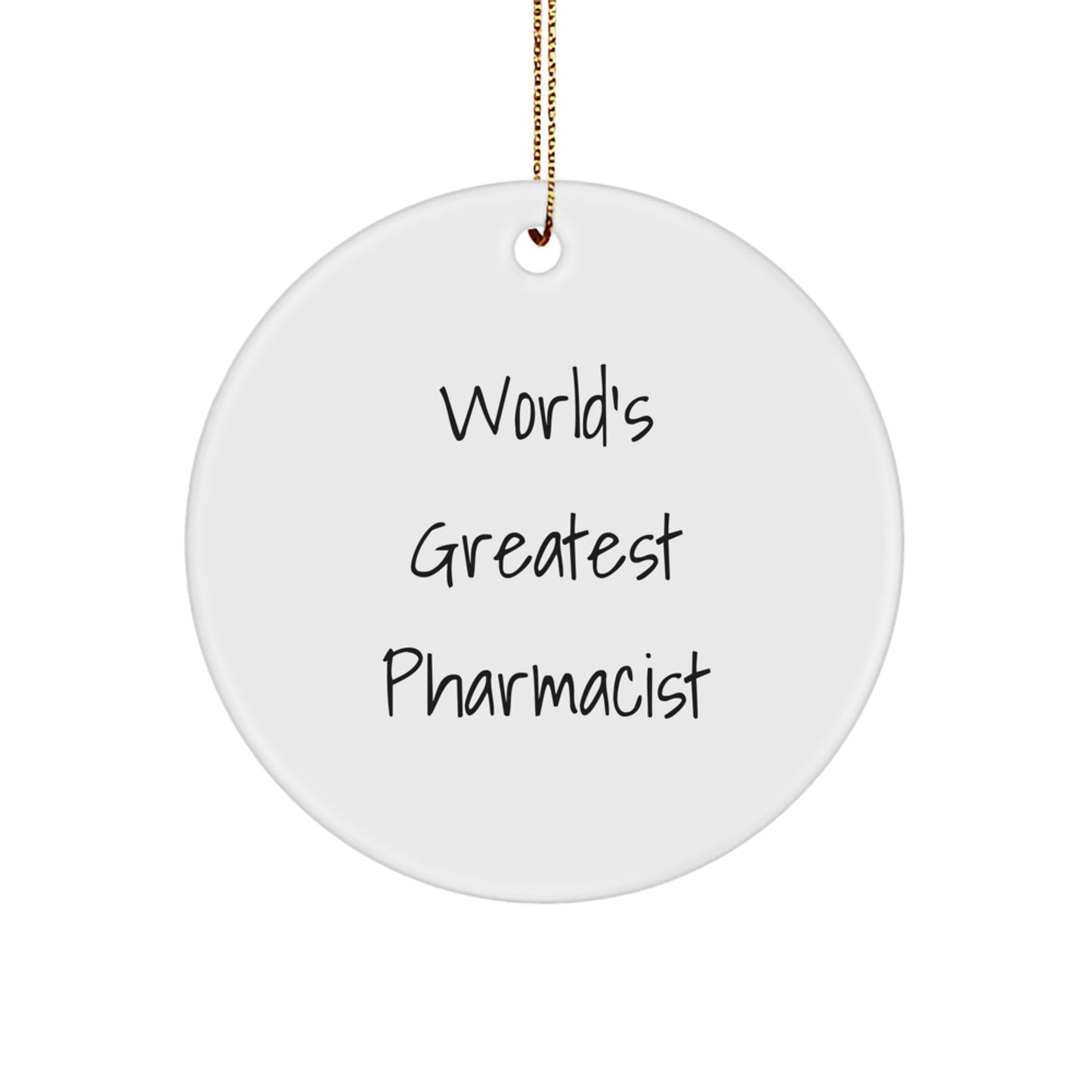 Funny Pharmacist Gifts from Friends Circle Ornament World's Greatest Pharmacist Quote Christmas Unique Gifts - Image 1