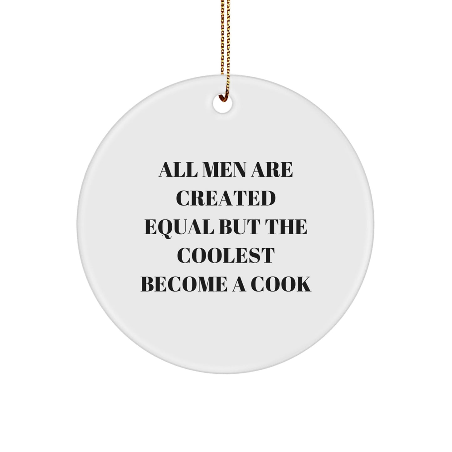 Unique Cook Circle Ornaments for Men Funny Quotes, Gifts from Friends, Family to Cooks, Christmas Unique Decorations - Image 1
