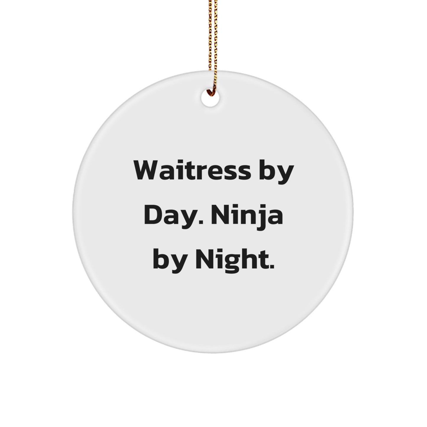 Funny Waitress Gifts from Men, Unique Christmas Unique Circle Ornaments for Waitress, 'Waitress By Day. Ninja By Night.' Decorations - Image 1