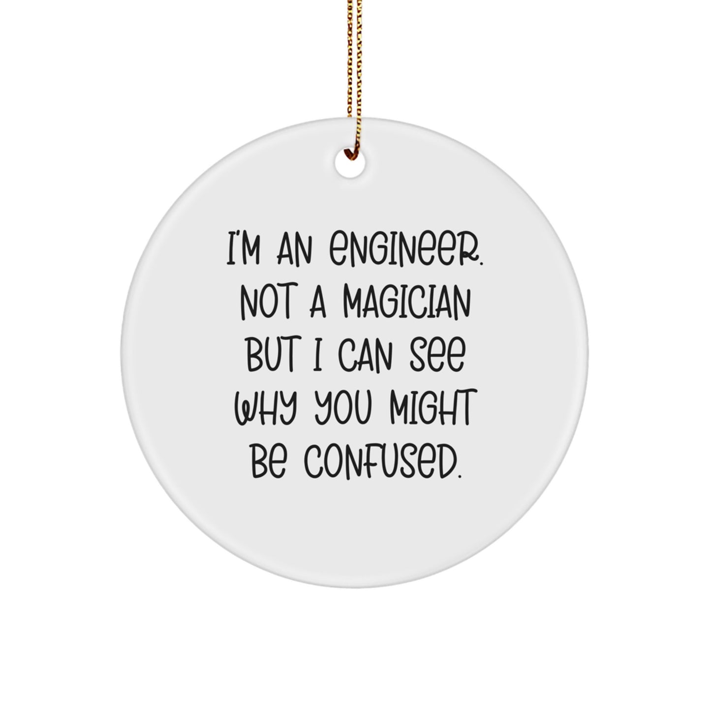 Engineer Gifts for Men, Funny Christmas Circle Ornament, Unique Present for Friends from Family - Image 1