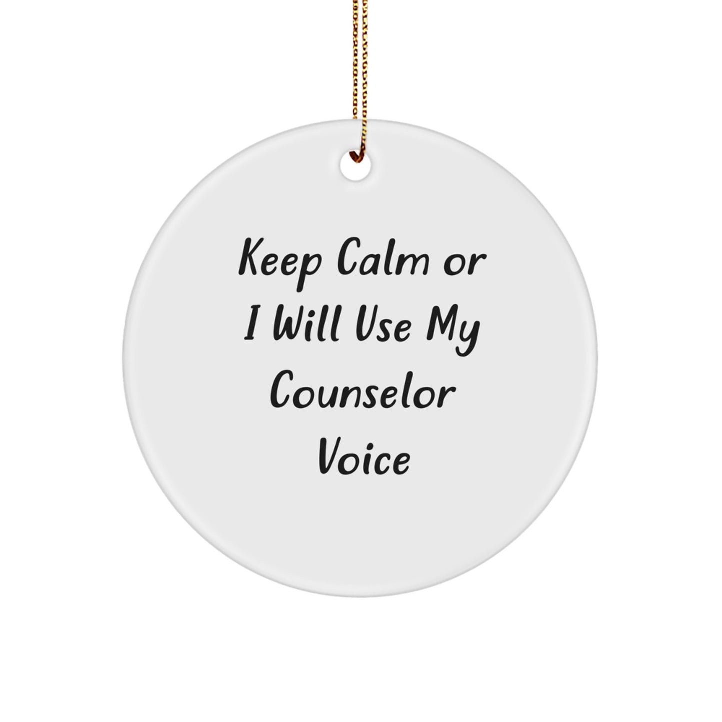 Funny Counselor Gifts, Unique Circle Ornaments for Christmas, Keep Calm I Will Use My Counselor Voice, Gifts from Family Friends Coworkers to Counselors - Image 1