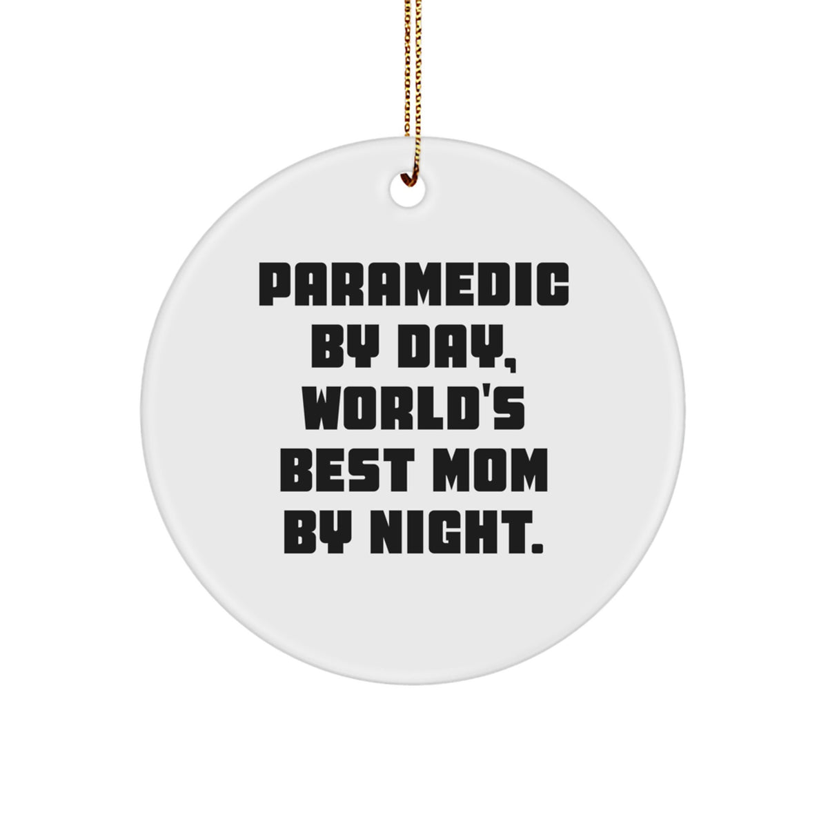 Funny Rescue Worker Gifts from Mom - Rescue Worker Circle Ornament for Christmas Unique Gifts, Rescue Worker By Day, World's Best Mom By Night. - Image 1