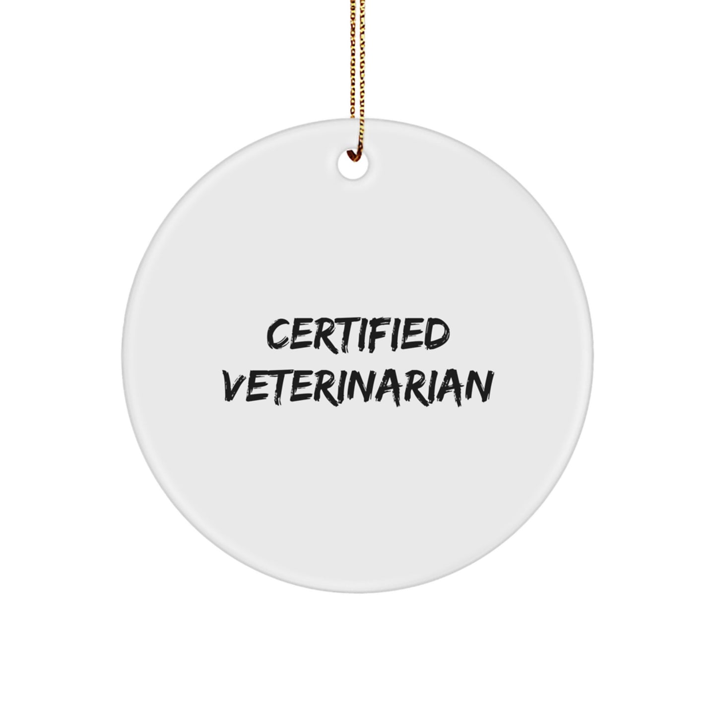 Funny Quote from a Certified Veterinarian Christmas Unique Gifts for Veterinarian Ornaments, Gifts from Family to Veterinarian - Image 1