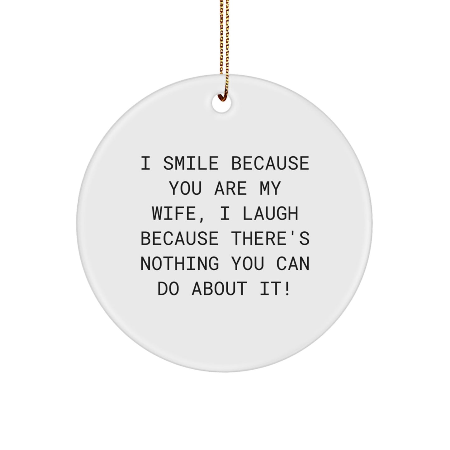 Funny Wife Circle Ornament Gifts from Husband for Wife Christmas Unique Gift, Handmade MDF Circle Ornament with Vibrant Quote, Perfect Decor for Home - Image 1