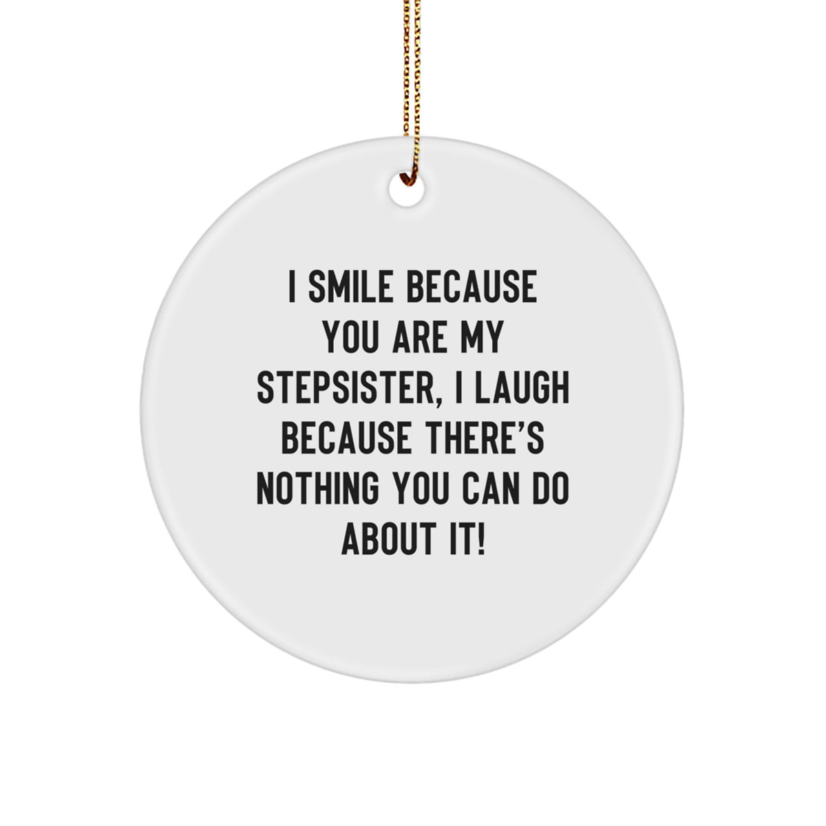 Stepsister Keepsake Surprise Holiday Christmas Ornament for Him Gift - Image 1