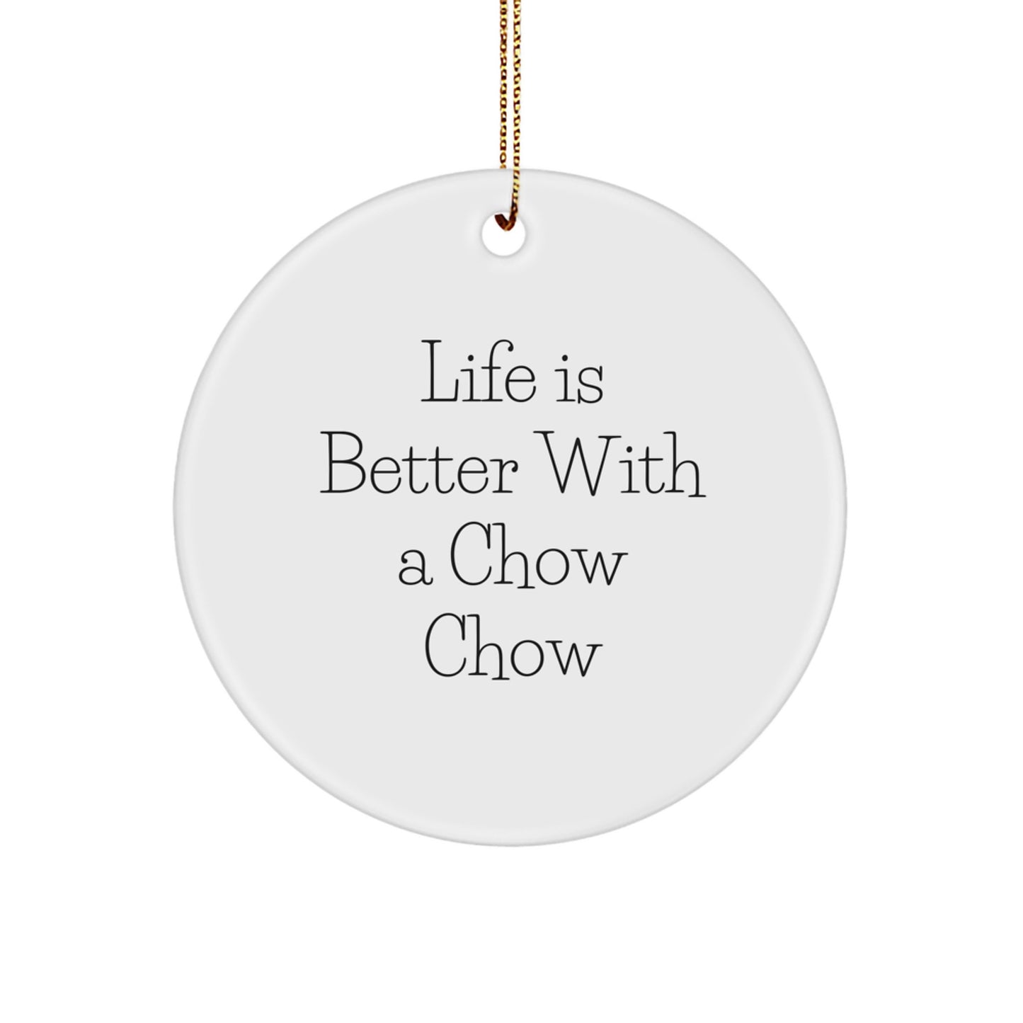 Chow Chow Dog Lover Christmas Unique Gifts from Friends - Cute Quote Circle Ornament for Chow Chow Dog Owners, Christmas Unique Gifts - Image 1