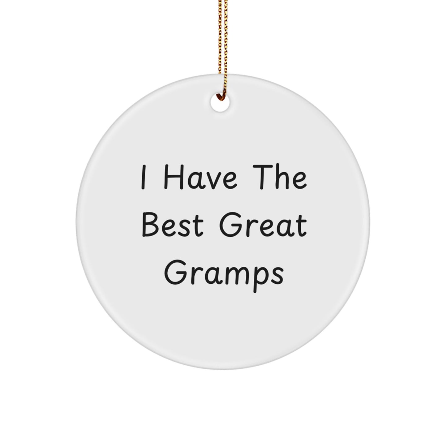 Funny Gramps Gifts for Men Unique Circle Ornament with I Have The Best Great Gramps Quote, Gold Cord Included - Gifts from Family to Gramps for Christmas - Image 1