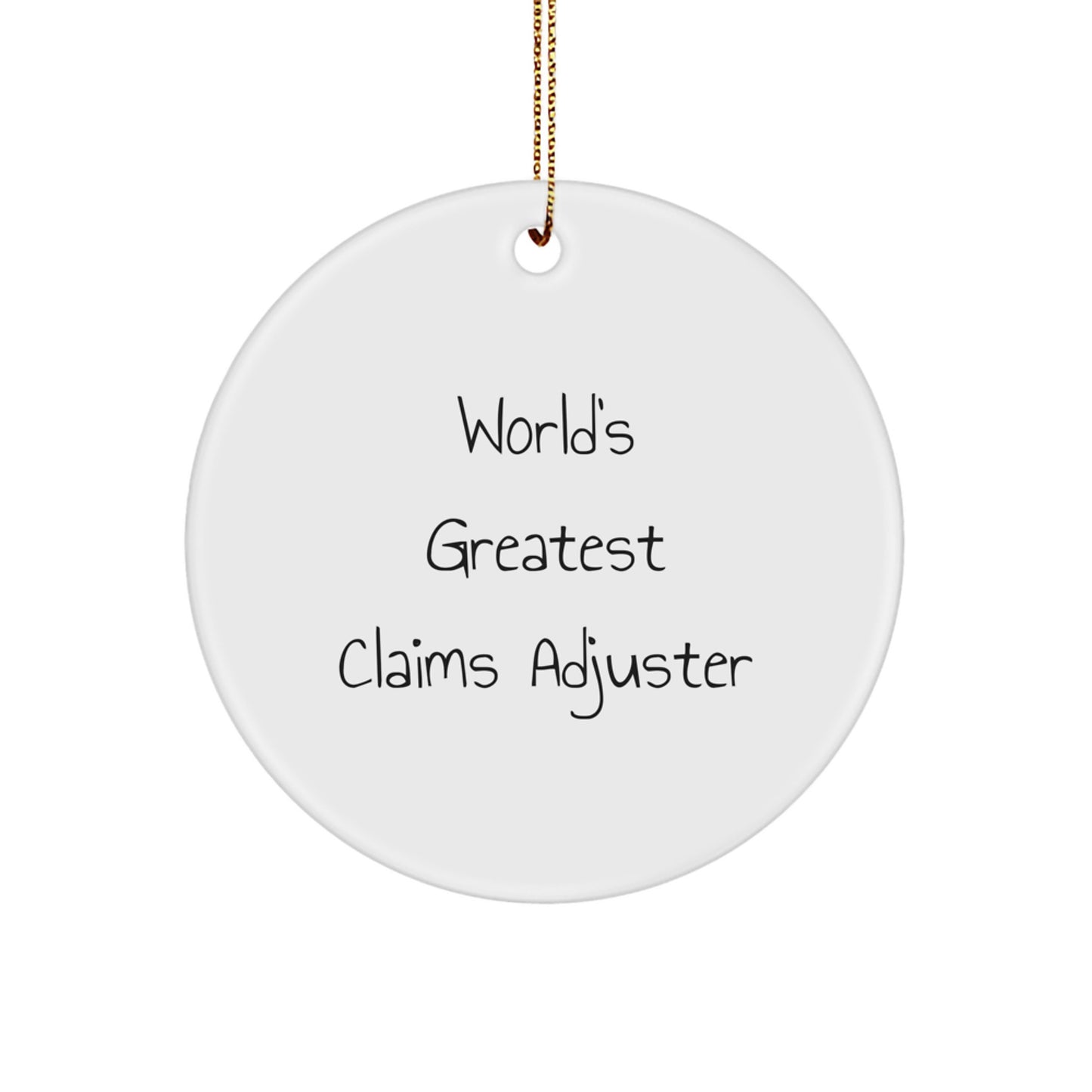 Funny Claims Adjuster Gifts from Family, Christmas Unique Gifts for Claims Adjuster, World's Greatest Claims Adjuster Circle Ornament - Image 1