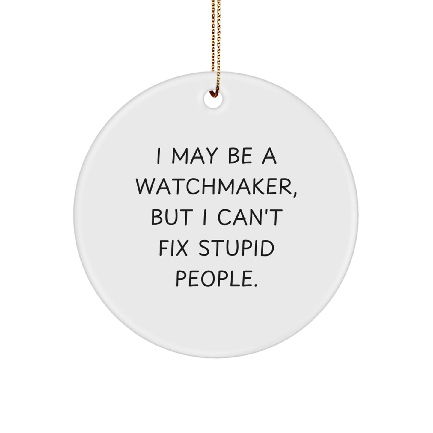 Funny Watchmaker Gifts from Friends for Watchmaker Christmas Unique Ornaments - Image 1