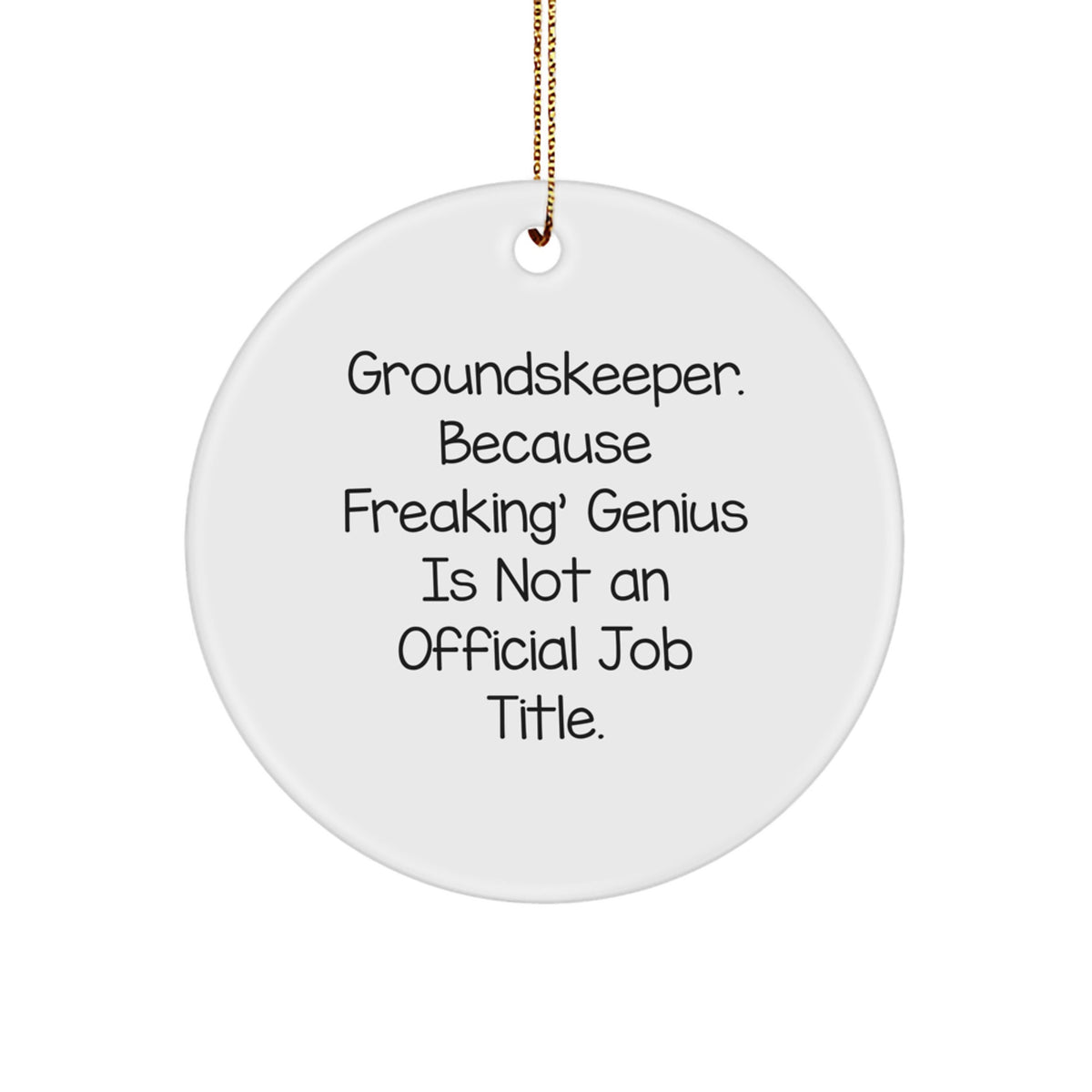 Hilarious Groundskeeper Christmas Ornament Gift for Friends - Novelty - Image 1
