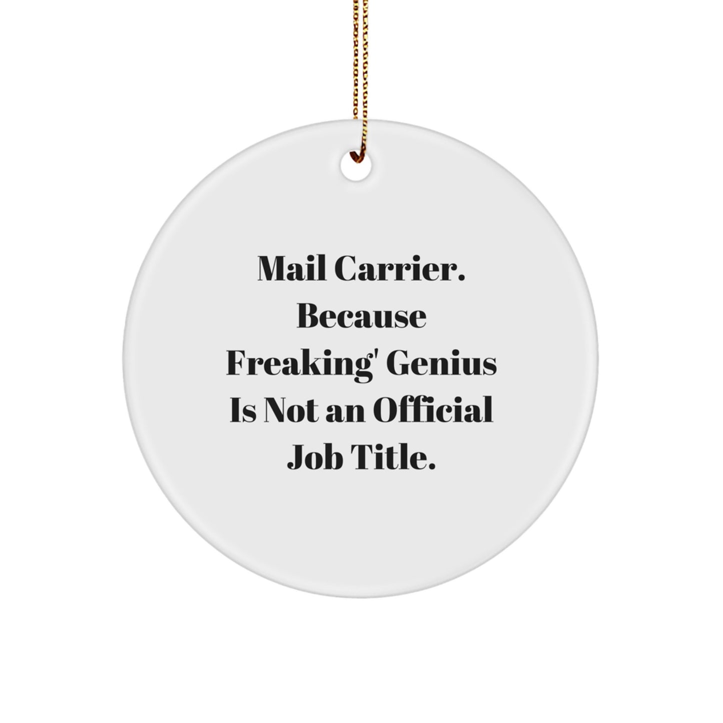 Funny Mail Carrier Christmas Circle Ornament Gifts from Friends, Coworkers, Family to Mail Carrier, Men, Women, and Kids - Image 1