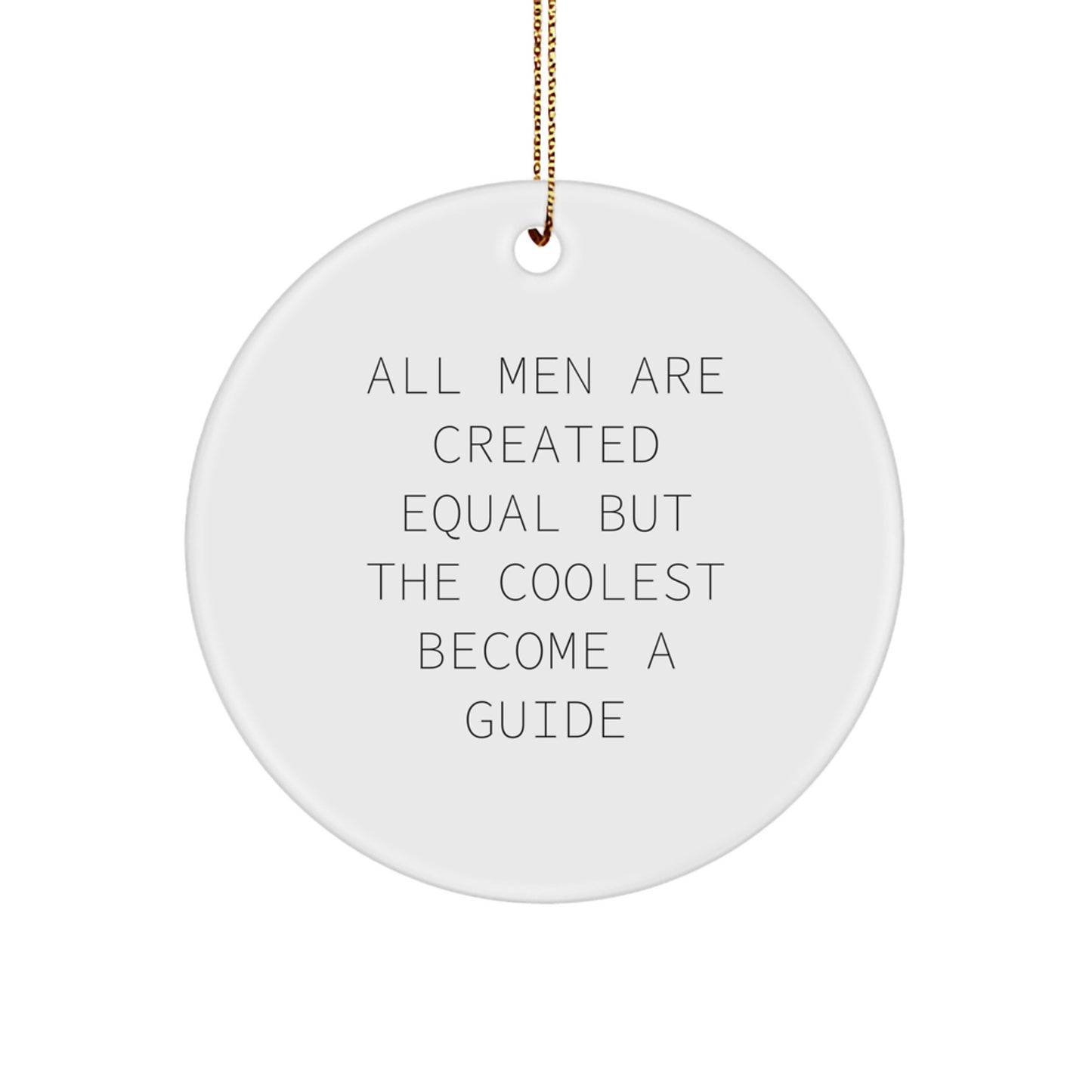 Funny Guide Gifts from Friends or Family for Him, Inspirational Circle Ornament for Christmas Unique Decorations - Image 1