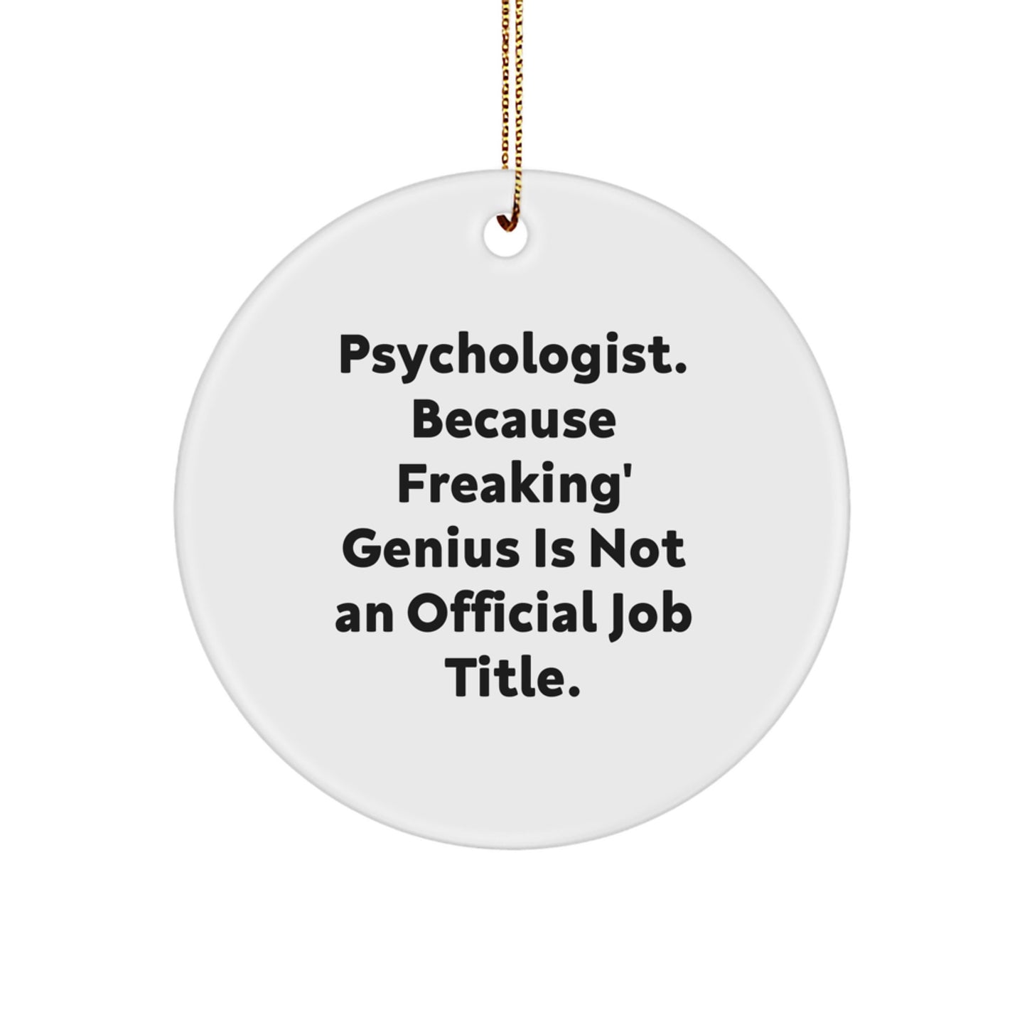 Funny Psychologist Gifts for Men, Inspirational Circle Ornament Quote 'Freaking' genius, Christmas Unique Gifts from Friends - Image 1