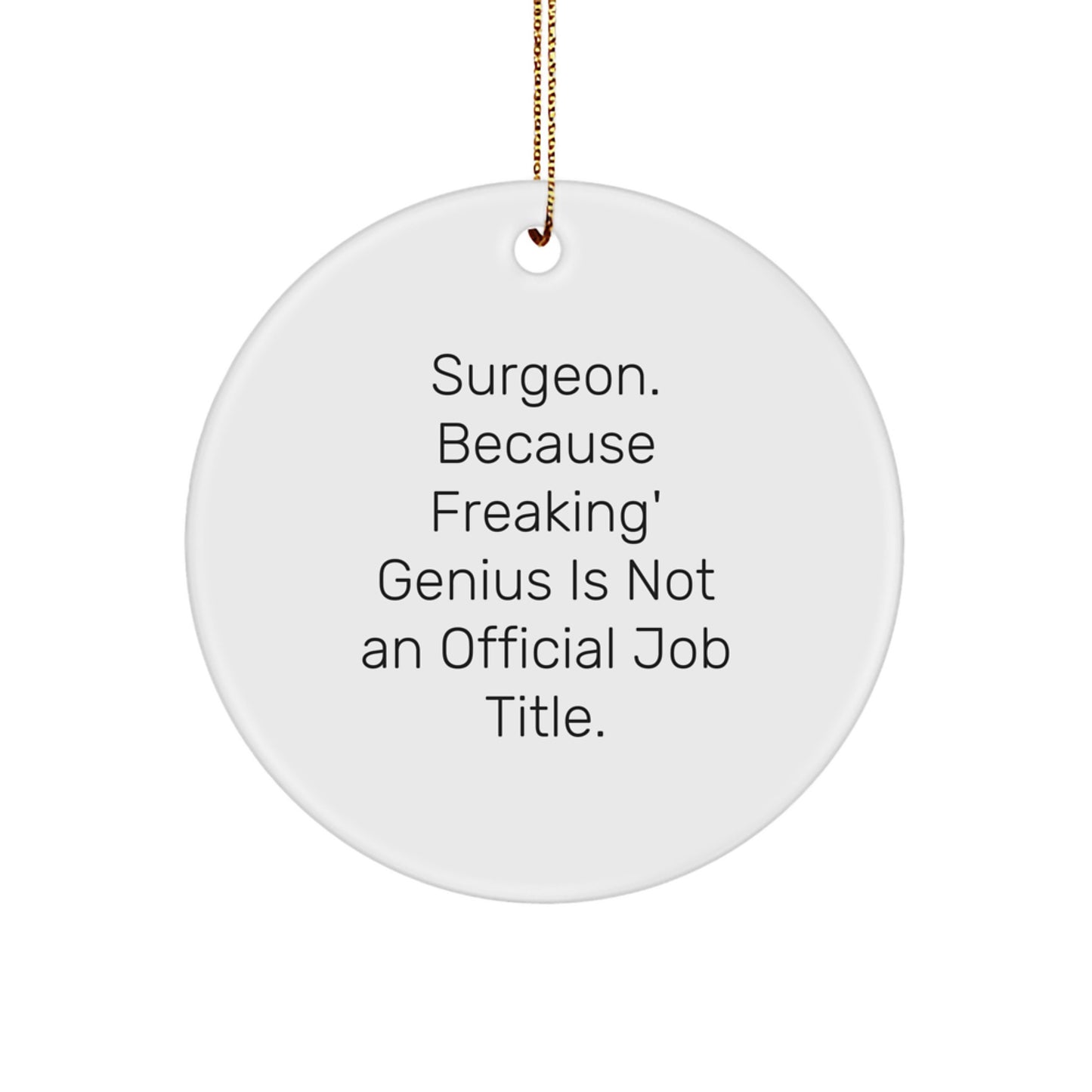 Surgeon Christmas Ornament Keepsake Gift for Him – Freaking genius - Image 1