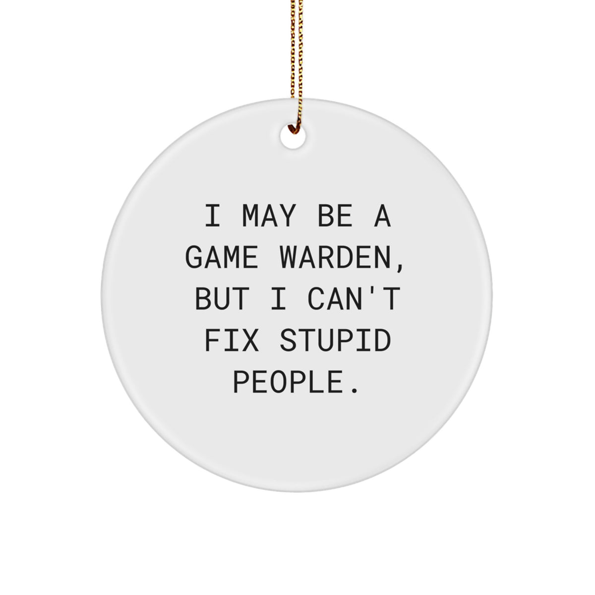 Sassy Game Warden Christmas Ornament Novelty for Friends Gift with witty - Image 1