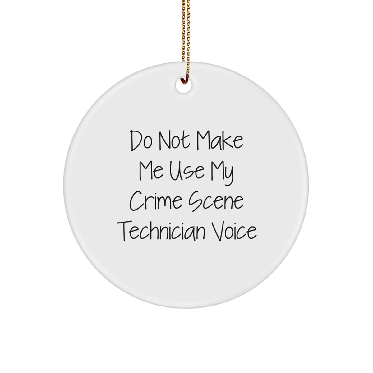 Crime Scene Technician Circle Ornament Xmas Gift for Her Present Do Not - Image 1