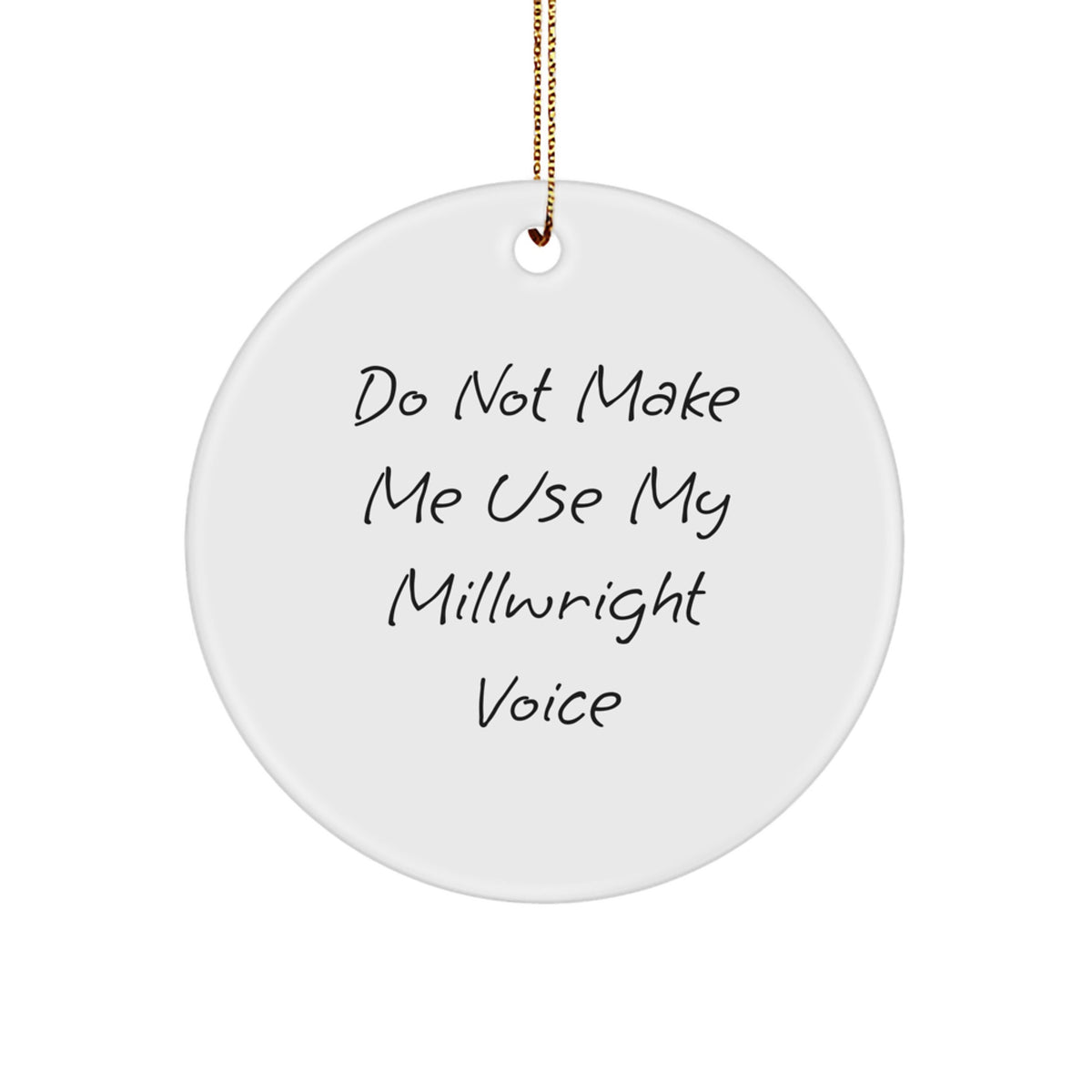 Christmas Gift for Her Millwright Circle Ornament Present Fun Quote - Image 1