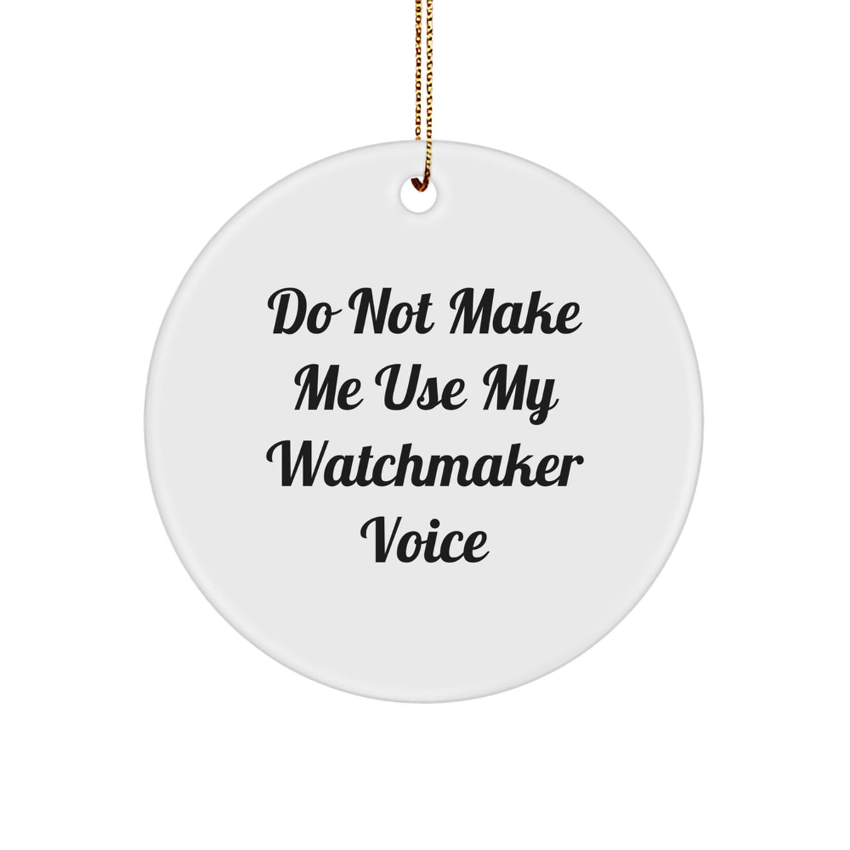 Sassy Watchmaker Ornament for Friends Novelty Christmas Unique Gift - Image 1