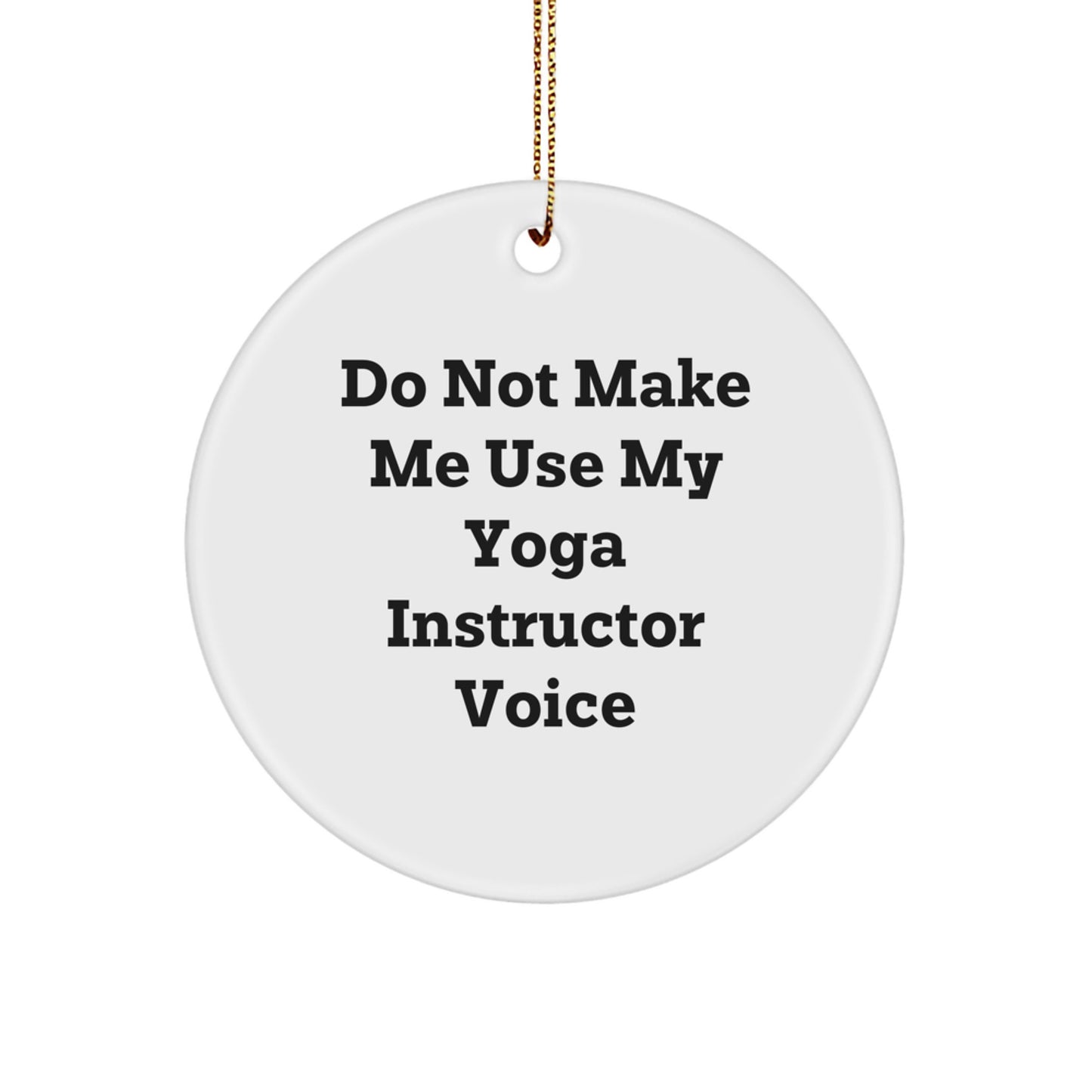 Witty Yoga Instructor Christmas Ornament Novelty for Friends Gift - Image 1