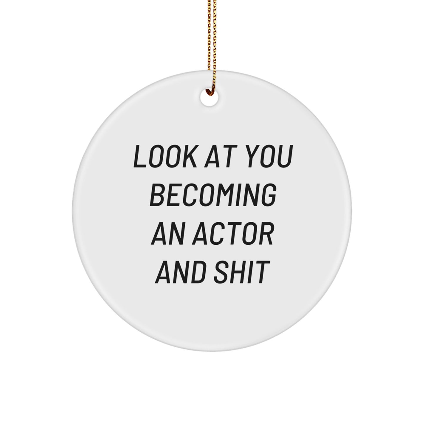 Funny Actor Circle Ornament Gifts from Friends, Men, Women, Coworkers to Actor, Men, Women, Friends, Coworkers, Great Actor Unique Christmas Unique Gifts - Image 1