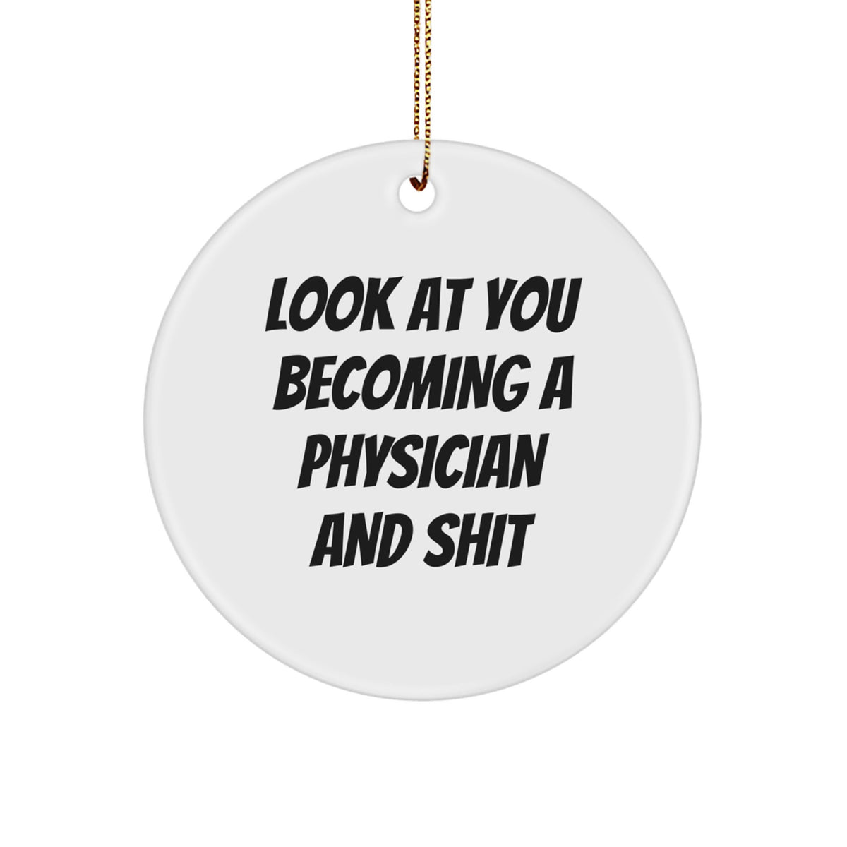 Physician Circle Ornament for Him Keepsake Christmas Funny Gift - Image 1