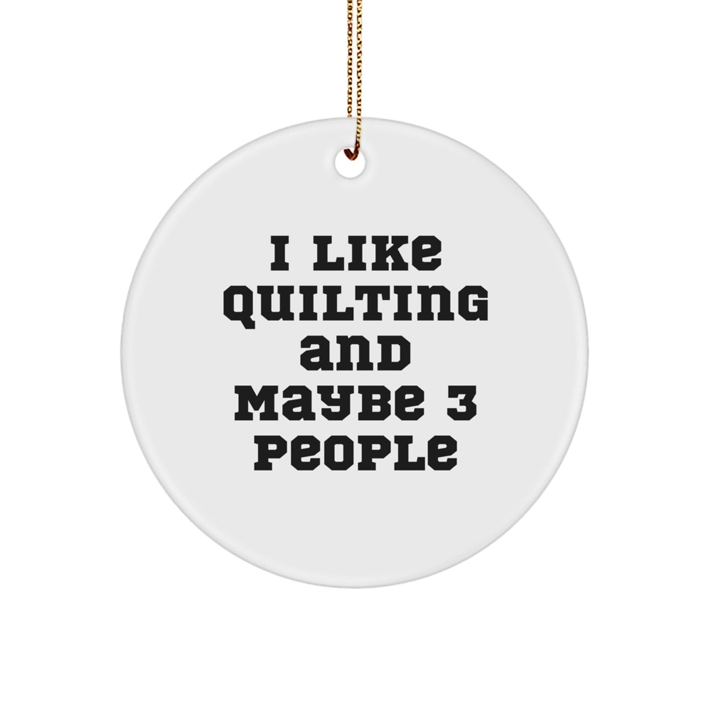 Quilting Gifts for Friends - Funny Quilting Circle Ornament, Quilting Decor for Christmas Unique Gifts from Family - Image 1