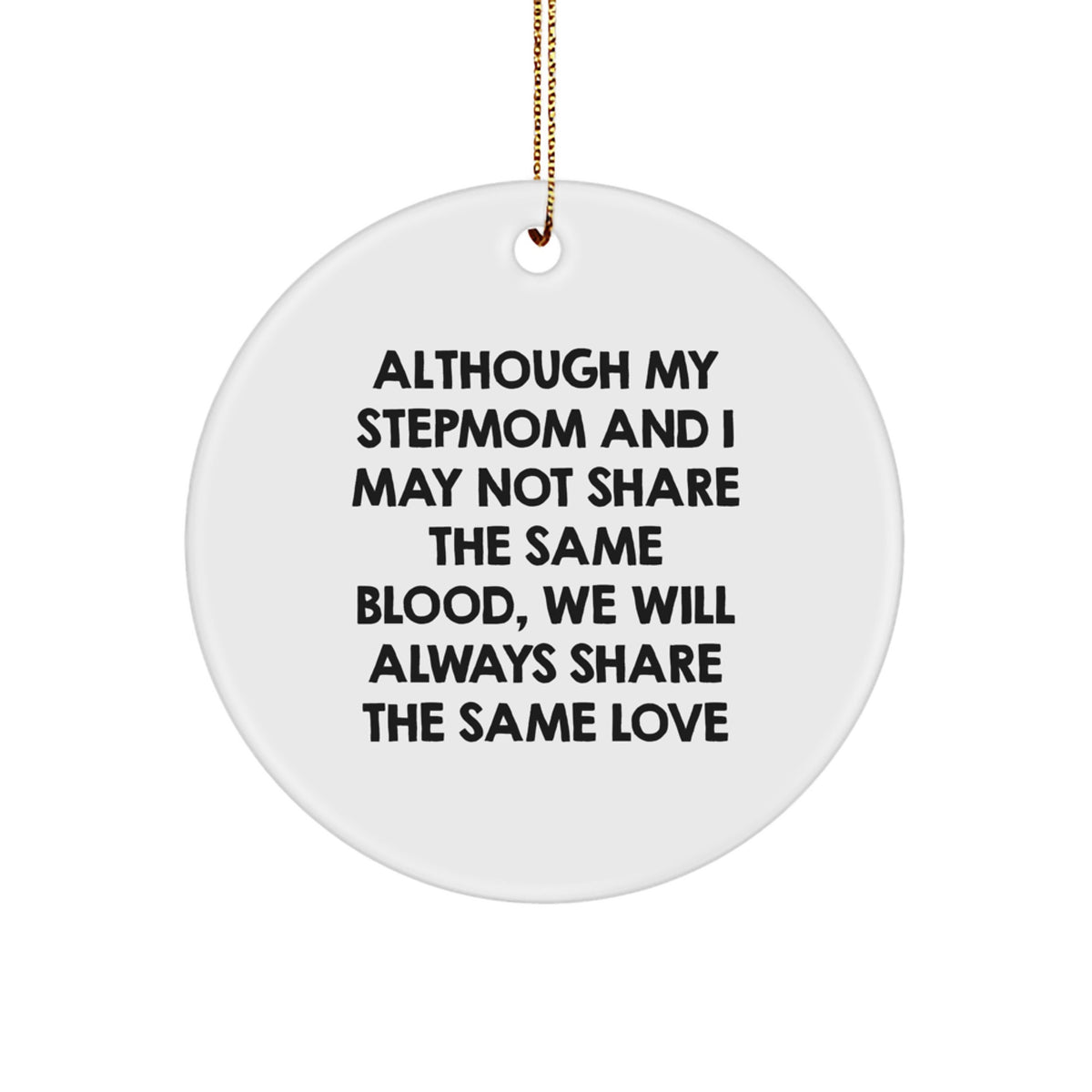 Funny Stepmom Love Gifts from Family, Unique Circle Ornament for Stepmom on Christmas, Inspirational Quote - Image 1